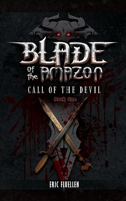 Blade of the Amazon: Call of the Devil