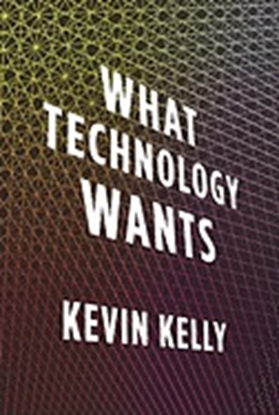 Jack Covert Selects – What Technology Wants