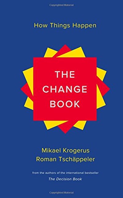 The Change Book: How Things Happen by Michael Krogerus & Roman Tschppeler