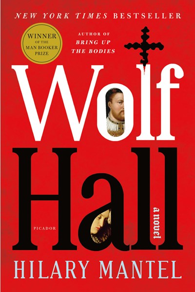 The Wolf in Sheep's Clothing: Hilary Mantel's Wolf Hall and Bring Up the Bodies