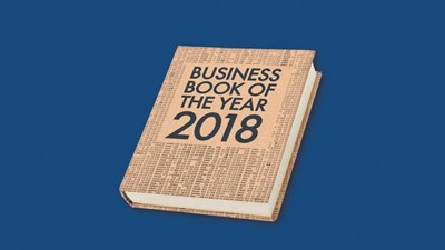 The Shortlist for the 2018 Financial Times and McKinsey Business Book of the Year