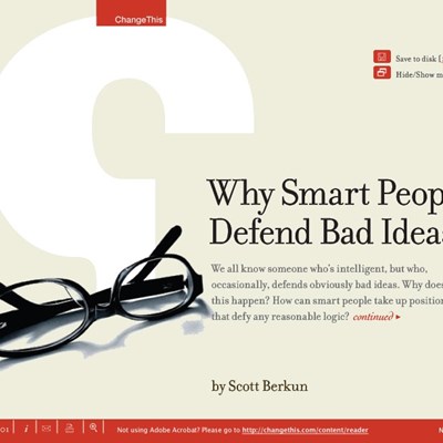 Why Smart People Defend Bad Ideas