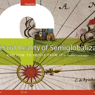 The Hard Reality of Semiglobalization...And How to Profit From It