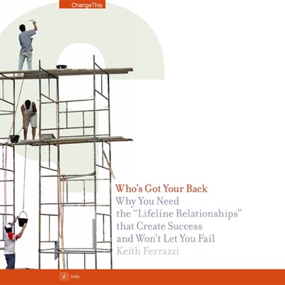 Who's Got Your Back: Why You Need the "Lifeline Relationships" that Create Success and Won't Let You Fail