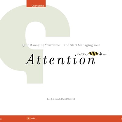 Quit Managing Your Time... and Start Managing Your Attention