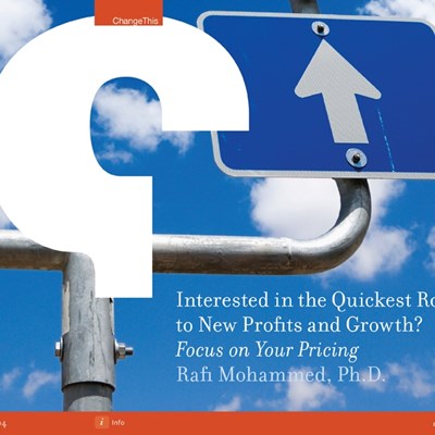 Interested in the Quickest Route to New Profits and Growth? Focus on Your Pricing 