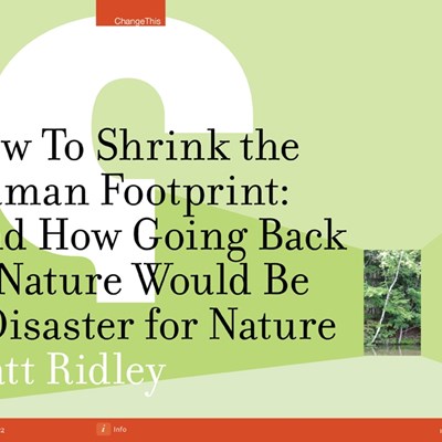 How To Shrink the Human Footprint: And How Going Back To Nature Would Be a Disaster For Nature