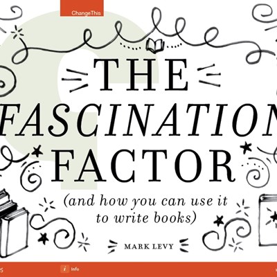 THE FASCINATION FACTOR (and how you can use it to write books)
