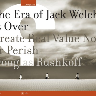 The Era of Jack Welch is Over: Create Real Value Now, or Perish 