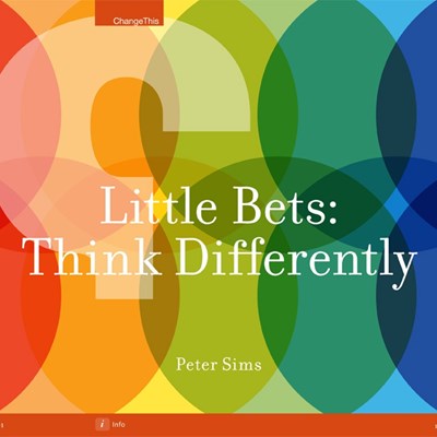 Little Bets: Think Differently