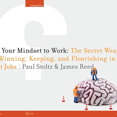 Put Your Mindset to Work: The Secret Weapon in Winning, Keeping, and Flourishing in the Best Jobs