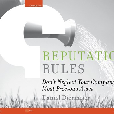 Reputation Rules: Don't Neglect Your Company's Most Precious Asset
