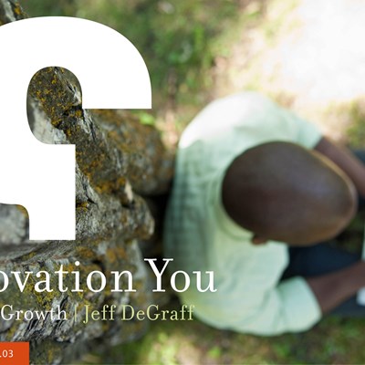 Innovation You: Creating Growth