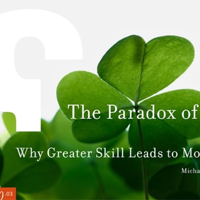 The Paradox of Skill: Why Greater Skill Leads to More Luck