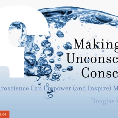 Making the Unconscious Conscious: How Neuroscience Can Empower (and Inspire) Marketing