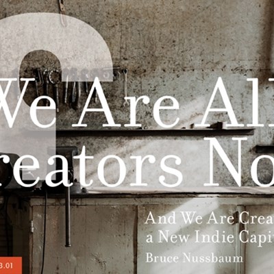 We Are All Creators Now—And We Are Creating a New Indie Capitalism