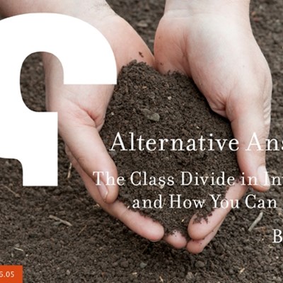 Alternative Answers: The Class Divide in Investing, and How You Can Close It 