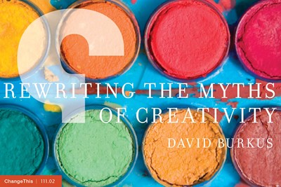 Rewriting The Myths of Creativity
