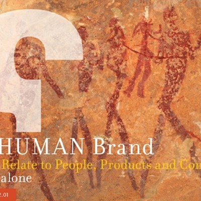 The HUMAN Brand: How We Relate to People, Products and Companies