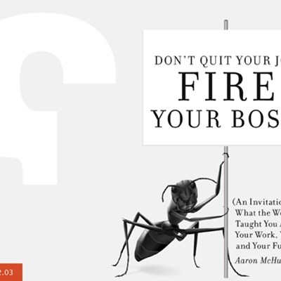 DON'T QUIT YOUR JOB. FIRE YOUR BOSS. (An Invitation to Unravel What the World Has Taught You About Your Work, Your Career and Your Future)