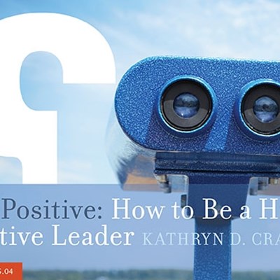 Lead Positive: How to Be a Highly Effective Leader
