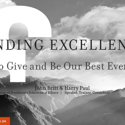 Finding Excellence: How to Give and Be Our Best Every Day