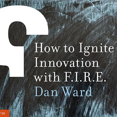 How to Ignite Innovation with F.I.R.E.