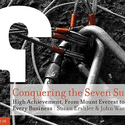 Conquering the Seven Summits: High Achievement, From Mount Everest to Every Business