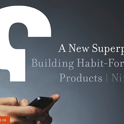 A New Superpower: Building Habit-Forming Products