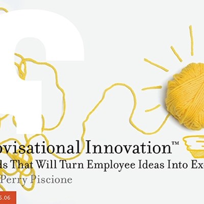 Improvisational Innovation Two Words That Will Turn Employee Ideas Into Execution