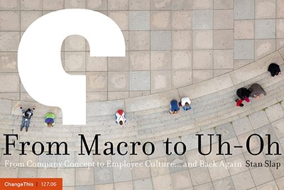 From Macro to Uh-Oh: From Company Concept to Employee Culture... and Back Again