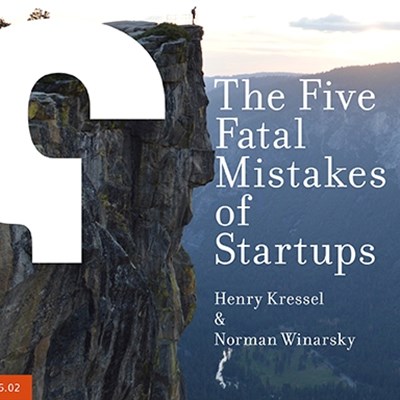 The Five Fatal Mistakes of Startups 