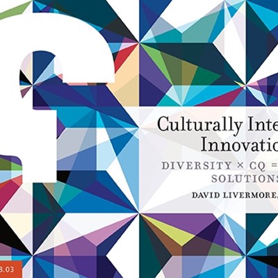 Culturally Intelligent Innovation: Diversity  CQ = Better Solutions