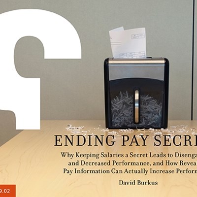 Ending Pay Secrecy: Why Keeping Salaries a Secret Leads to Disengagement and Decreased Performance, and How Revealing Pay Information Can Actually Increase Performance