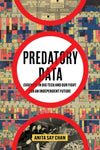 Book cover of Predatory Data by Anita Say Chan