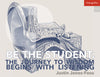 Be the Student: The Journey to Wisdom Begins with Listening