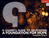 A Leader’s Guide to Developing a Foundation for Hope