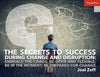 The Secrets to Success During Change and Disruption