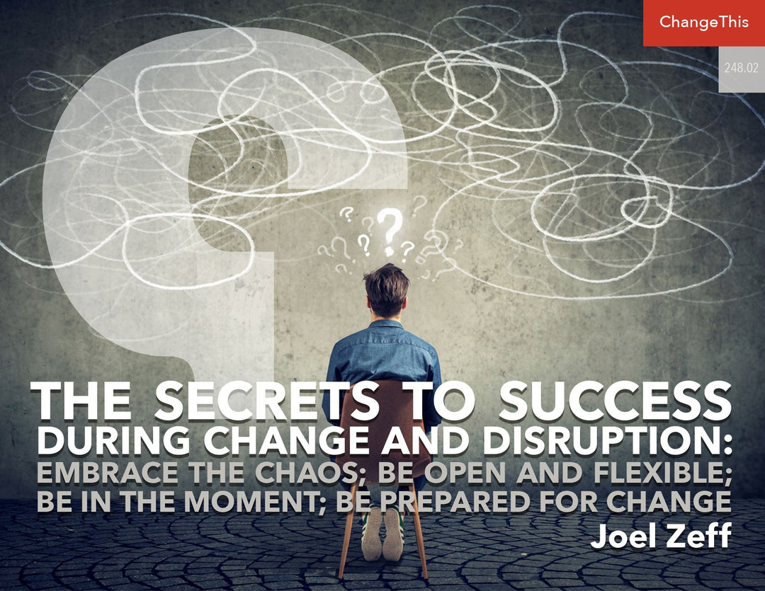 The Secrets to Success During Change and Disruption