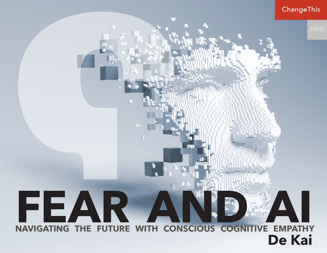 Fear and AI: Navigating the Future with Conscious Cognitive Empathy