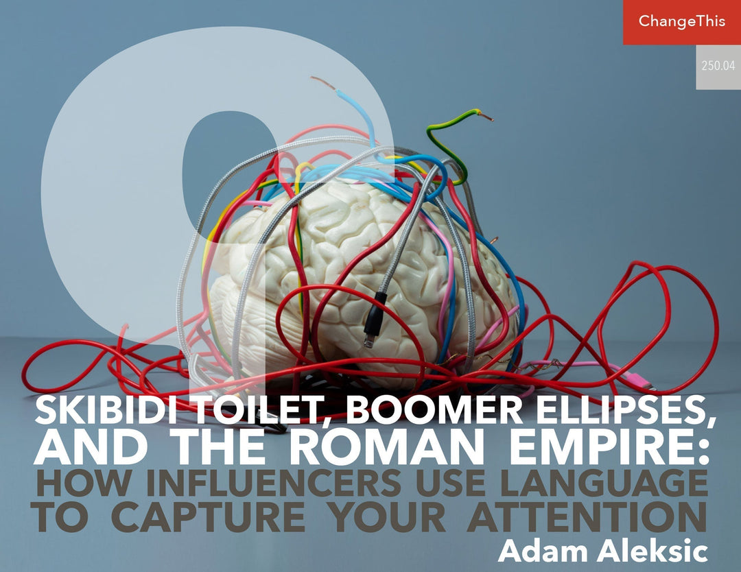 Skibidi Toilet, Boomer Ellipses, and the Roman Empire: How Influencers Use Language To Capture Your Attention