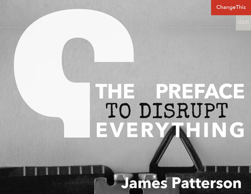 The Preface to Disrupt Everything
