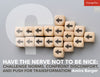 Have the Nerve Not to Be Nice:  Challenge Norms, Confront Discomfort, and Push for Transformation