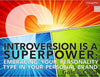 Introversion Is a Superpower: Embracing Your Personality Type In Your Personal Brand