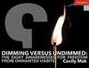 Dimming Versus Undimmed: The Eight Awarenesses for Freedom from Unwanted Habits