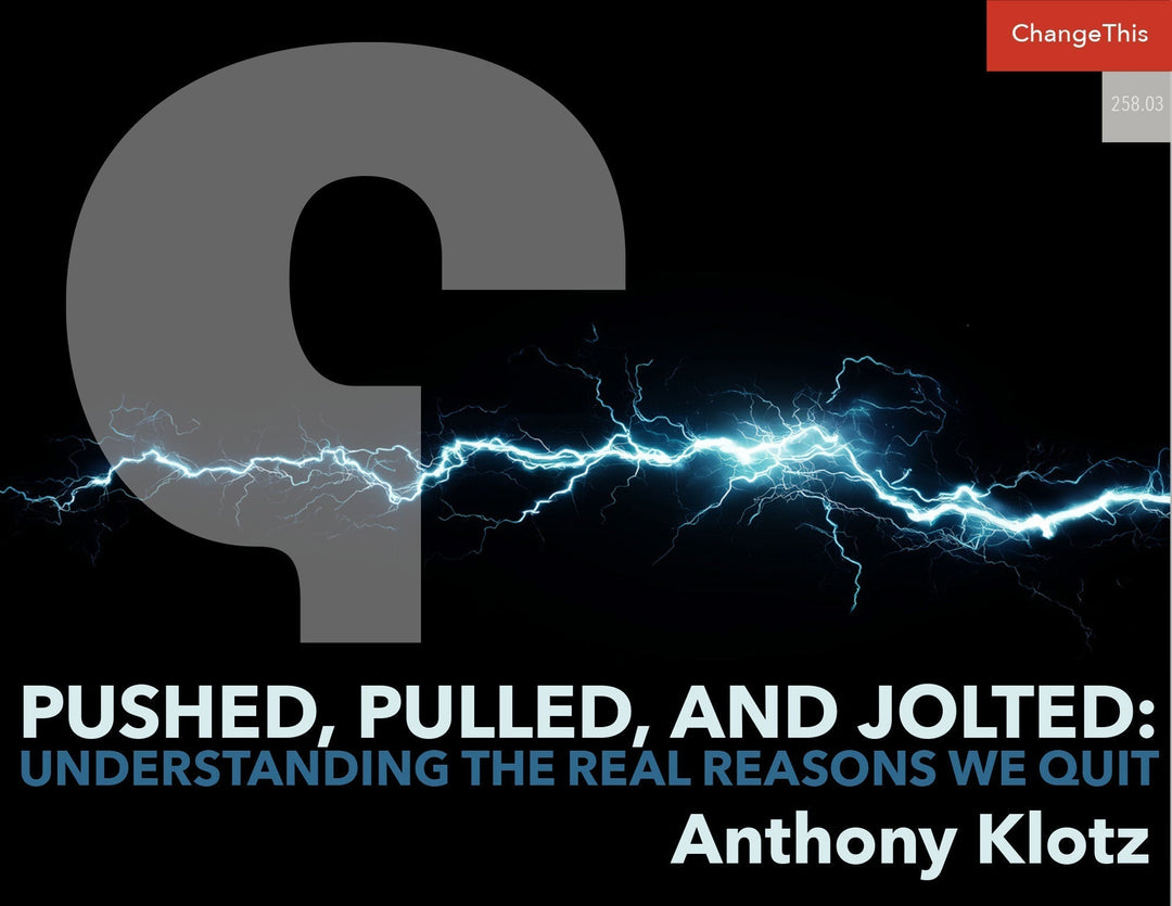 Pushed, Pulled, and Jolted: Understanding the Real Reasons We Quit Our Jobs