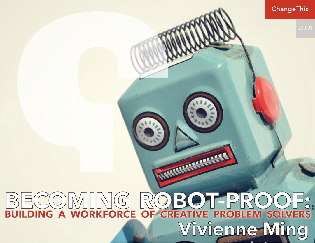 Becoming Robot-Proof: Building a Workforce of Creative Problem Solvers