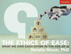 The Ethics of Ease: What We Owe Each Other in the Age of AI