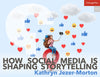How Social Media Is Shaping Storytelling