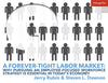 A Forever-Tight Labor Market: Why Pursuing an Employee-Focused Workforce Strategy Is Essential in Today’s Economy